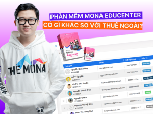 Phần mềm MONA EduCenter khác gì so với thuê bên ngoài?