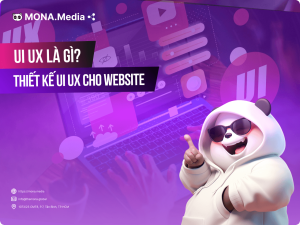 UI UX Là Gì? Tại Sao Thiết kế UI UX Lại Cực Kỳ Quan Trọng Với Website