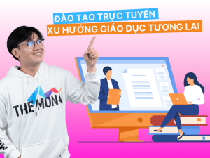 Đào tạo trực tuyến – xu hướng tương lai
