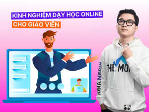Một số kinh nghiệm dạy học trực tuyến hiệu quả cho giáo viên