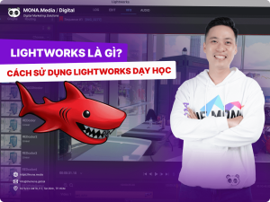 Lightworks là gì? Cách sử dụng lightworks dể dạy học