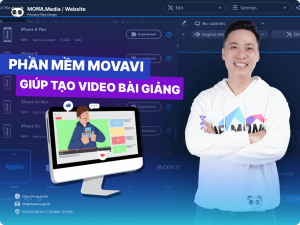 Movavi – Phần mềm giúp bạn tạo video bài giảng hiệu quả