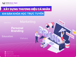 Xây dựng thương hiệu cá nhân khi bán khóa học trực tuyến