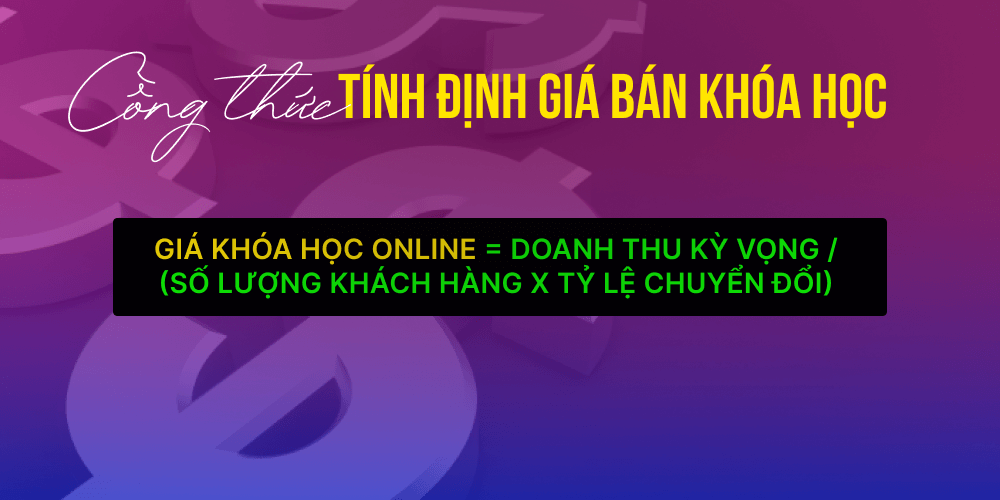 Cách định giá khóa học online theo công thức đơn giản