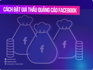 Hướng dẫn cách đặt giá thầu quảng cáo Facebook đạt hiệu quả