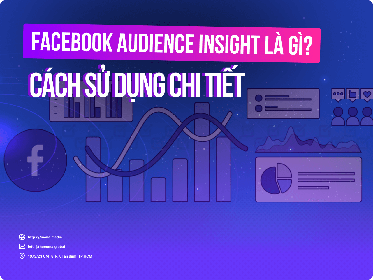Facebook Audience Insight là gì? Cách sử dụng Facebook Insight chi tiết