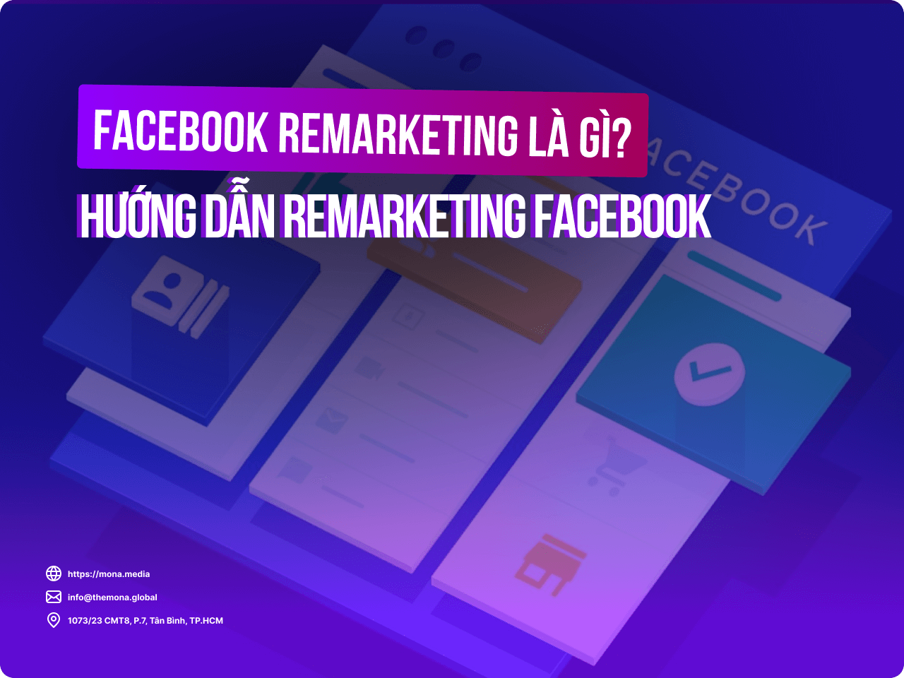 Facebook Remarketing là gì? Hướng dẫn Remarketing Facebook hiệu quả