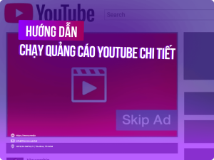 Hướng dẫn cách chạy quảng cáo Youtube hiệu quả