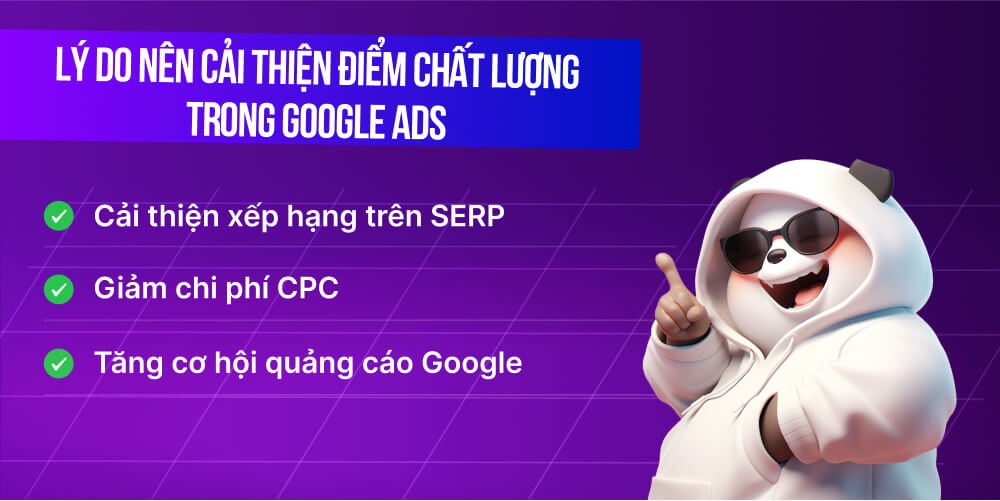 Lý do nên cải thiện điểm chất lượng trong quảng cáo Google