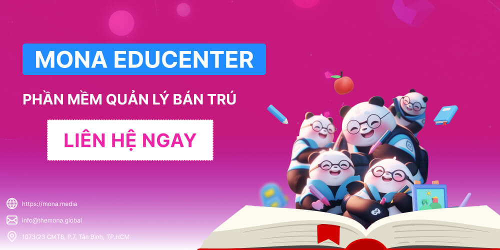 Liên hệ tư vấn phần mềm quản lý học sinh bán trú MONA EduCenter