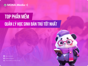 Top 10 phần mềm quản lý bán trú trường học tốt nhất hiện nay