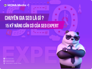 Chuyên Gia SEO Là Gì? 06 Yếu Tố Cốt Lõi Để Trở Thành SEO Expert