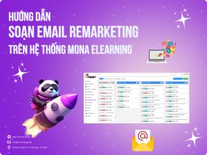 Hướng dẫn soạn Email Remarketing trong hệ thống MONA Elearning