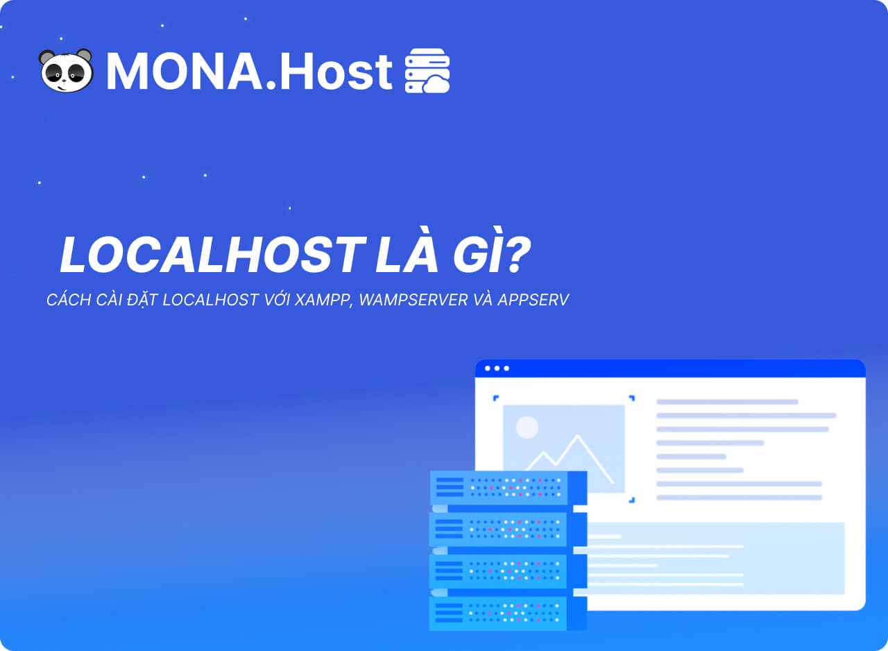 Localhost là gì? Cách cài đặt localhost với XAMPP, AppServ và WampServer