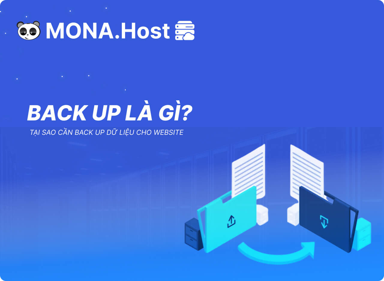 Back up là gì? Tại sao cần back up dữ liệu cho website