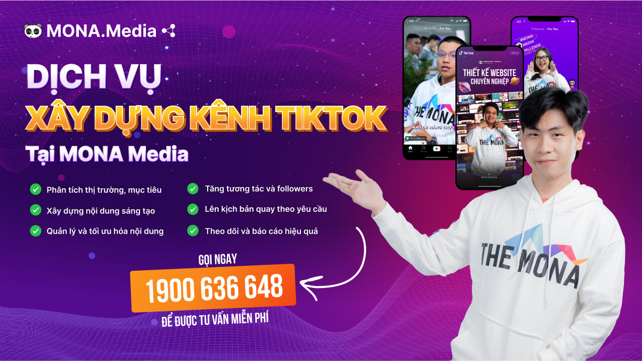 Dịch vụ xây dựng kênh TikTok chuyên nghiệp tại MONA Media