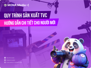 8 Bước quy trình sản xuất TVC quảng cáo thu hút