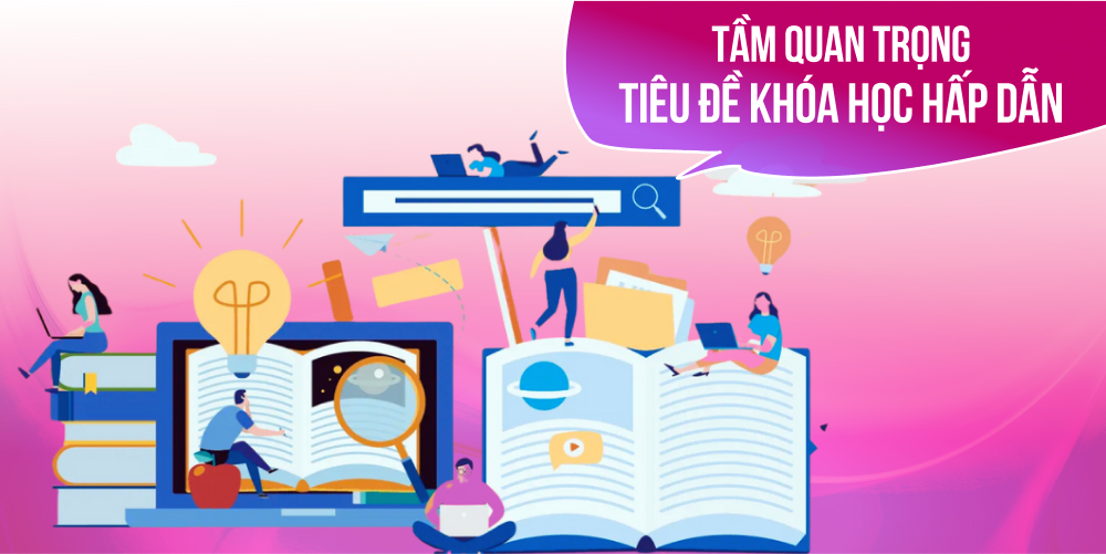 Tầm quan trọng khi đặt tiêu đề khóa học hấp dẫn