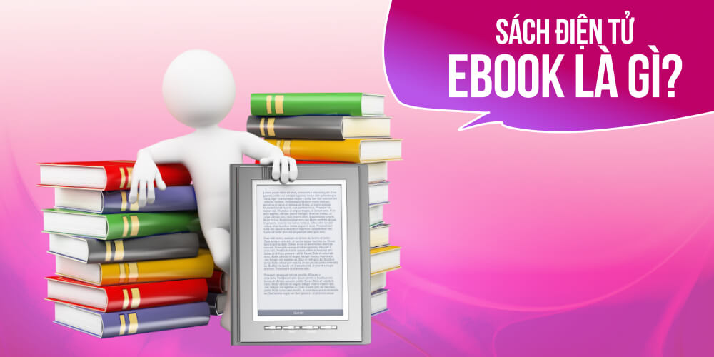 Tìm hiểu về sách Ebook là gì