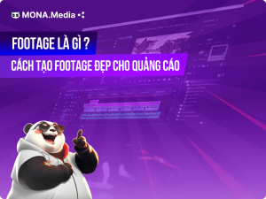 Footage là gì? Bí quyết tạo Footage video đẹp cho quảng cáo