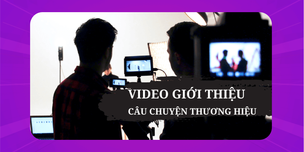 Quay phim giới về câu chuyện thương hiệu