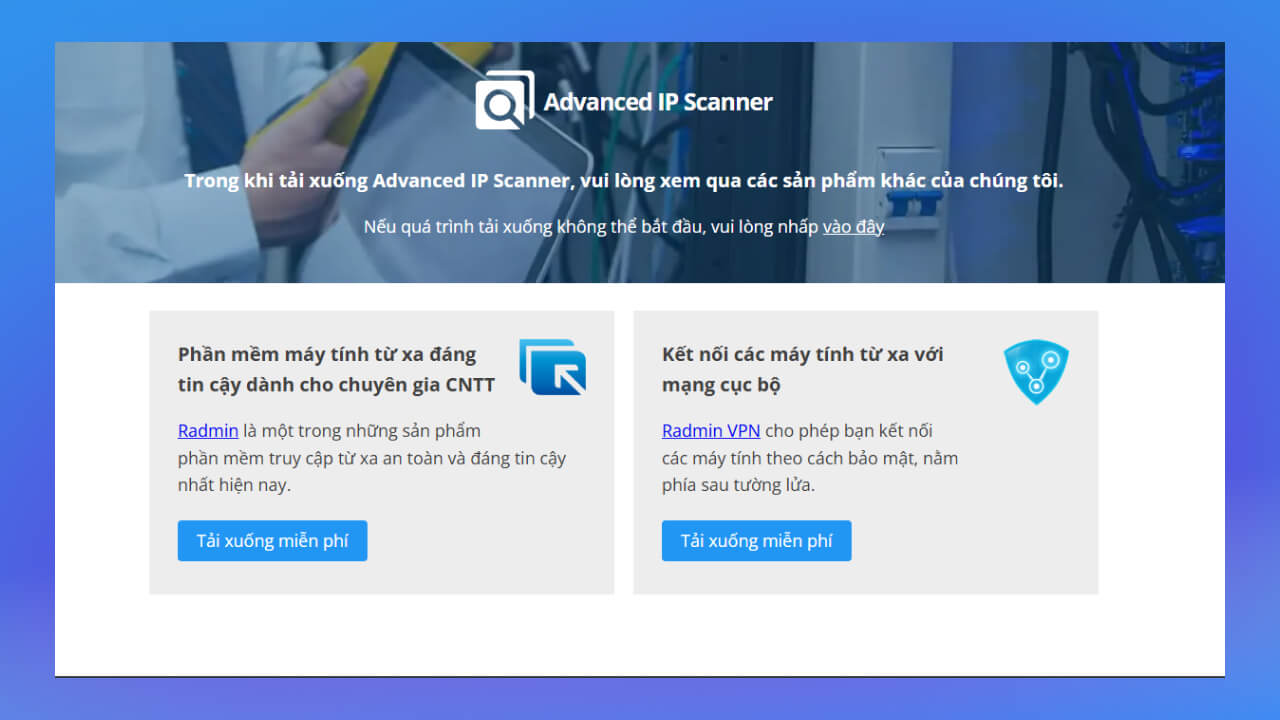 Tải phần mềm từ trang chủ Advanced IP Scanner.