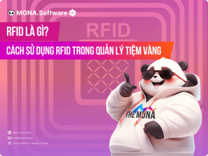 Công nghệ RFID là gì? Cách ứng dụng RFID trong quản lý tiệm vàng