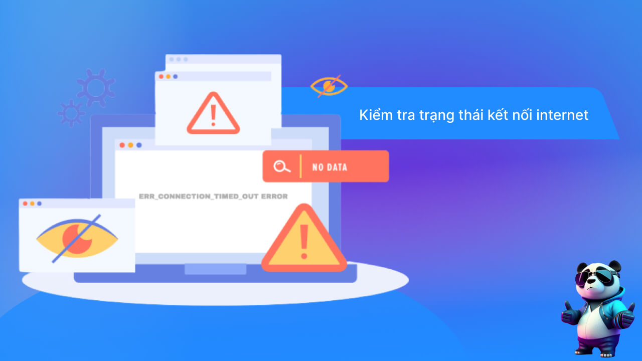 Kiểm tra trạng thái kết nối internet khắc phục lỗi err_connection_timed_out