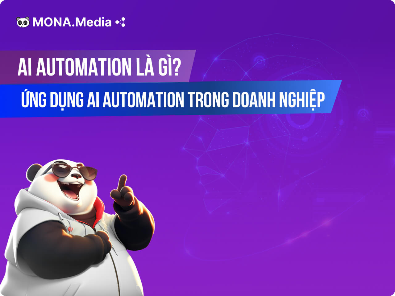 AI Automation là gì? Cách ứng dụng AI Automation vận hành doanh nghiệp