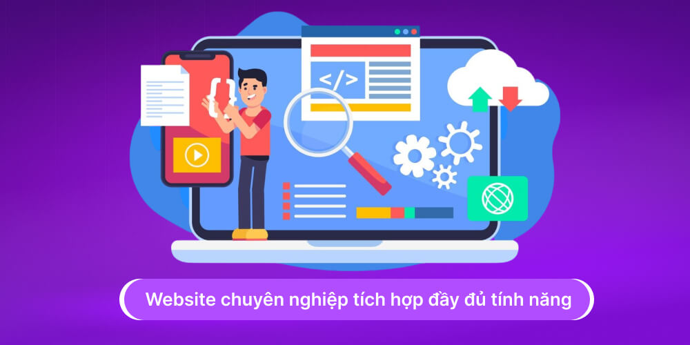 Đảm bảo website tích hợp đầy đủ tính năng