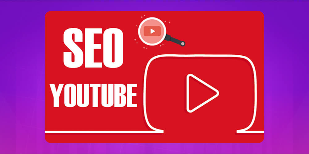 Hướng dẫn xây kênh Youtube hiệu quả với SEO