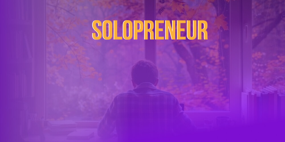 Solopreneur là gì?