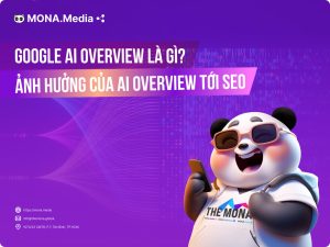 Google AI Overview là gì? Ảnh hưởng của AI Overview tới hiệu quả SEO