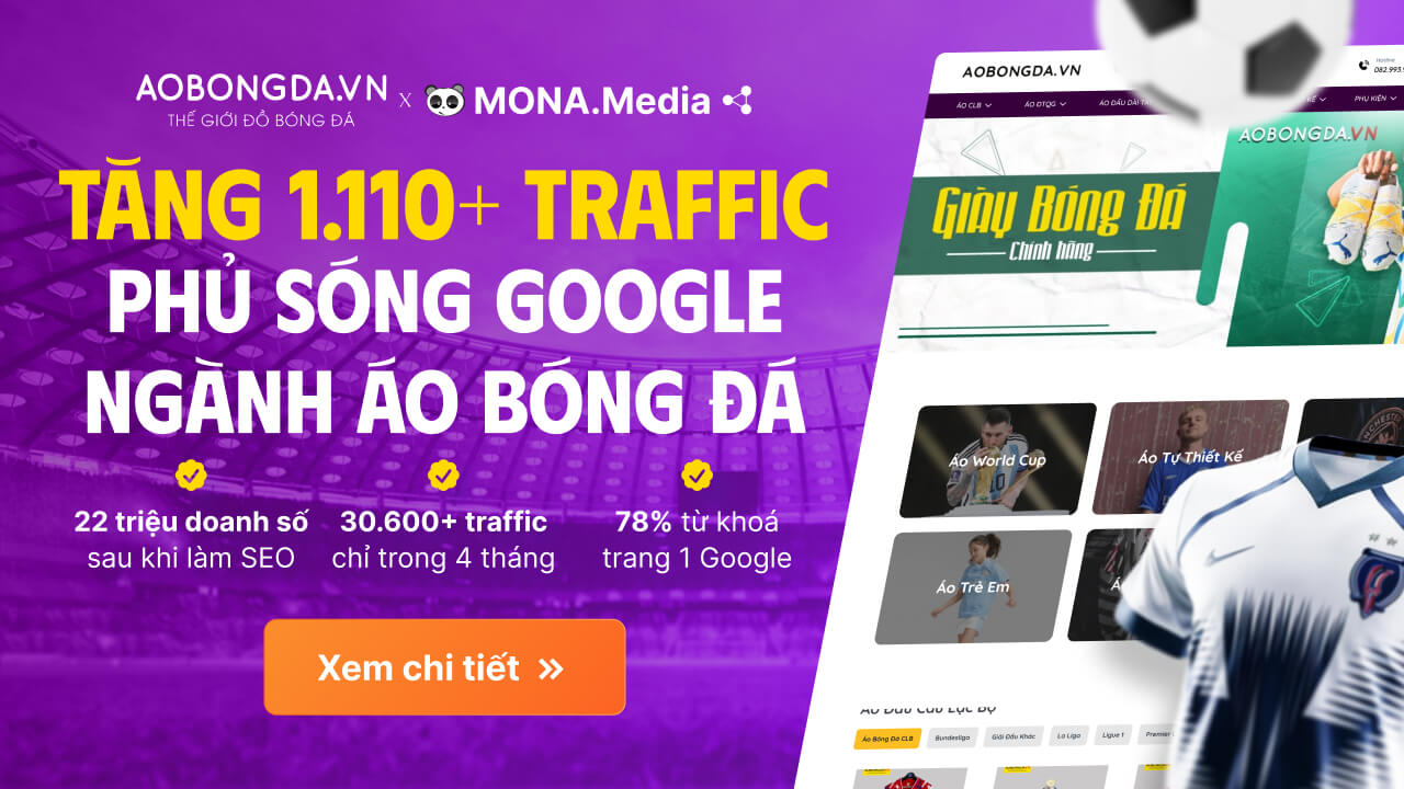 Khám phá ngay case study dịch vụ SEO tại MONA case study Áo Bóng Đá