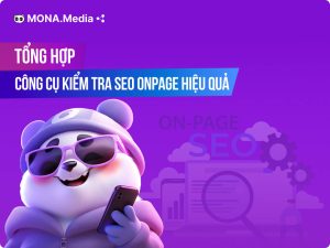 Top 10 công cụ kiểm tra SEO Onpage hiệu quả, chuẩn xác