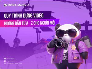 Hướng dẫn quy trình dựng video chuyên nghiệp cho người mới từ A-Z
