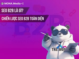 SEO B2B là gì? Cách xây dựng chiến lược SEO B2B toàn diện