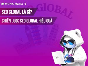 SEO Global là gì? Chiến lược SEO website cho thị trường quốc tế