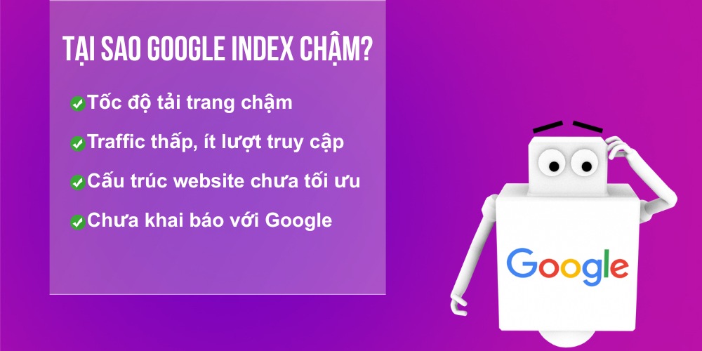 Lý do khiến Google index website chậm hơn bình thường Lý do khiến Google index website chậm hơn bình thường