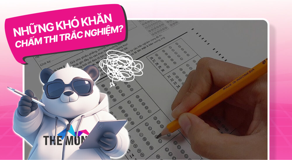 Khó khăn trong vấn đề chấm thi trắc nghiệm