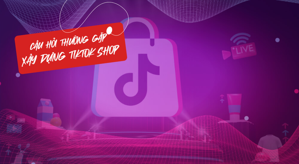 Những câu hỏi về dịch vụ tạo gian hàngTikTok Shop