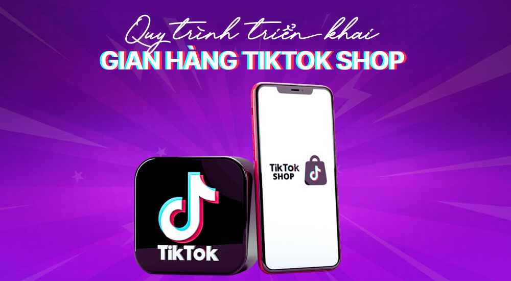 Quy trình dịch vụ thiết kế gian hàng TikTok Shop