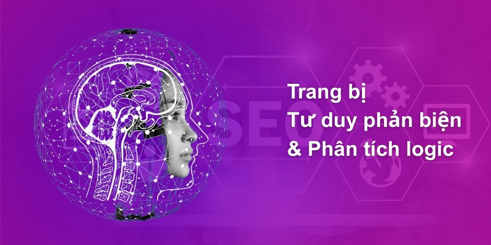 Trang bị tư duy phản biện và phân tích logic