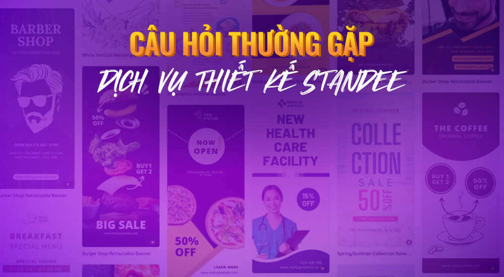 Câu hỏi về dịch vụ thiết kế standee