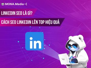 LinkedIn SEO là gì? Cách SEO LinkedIn lên top bền vững