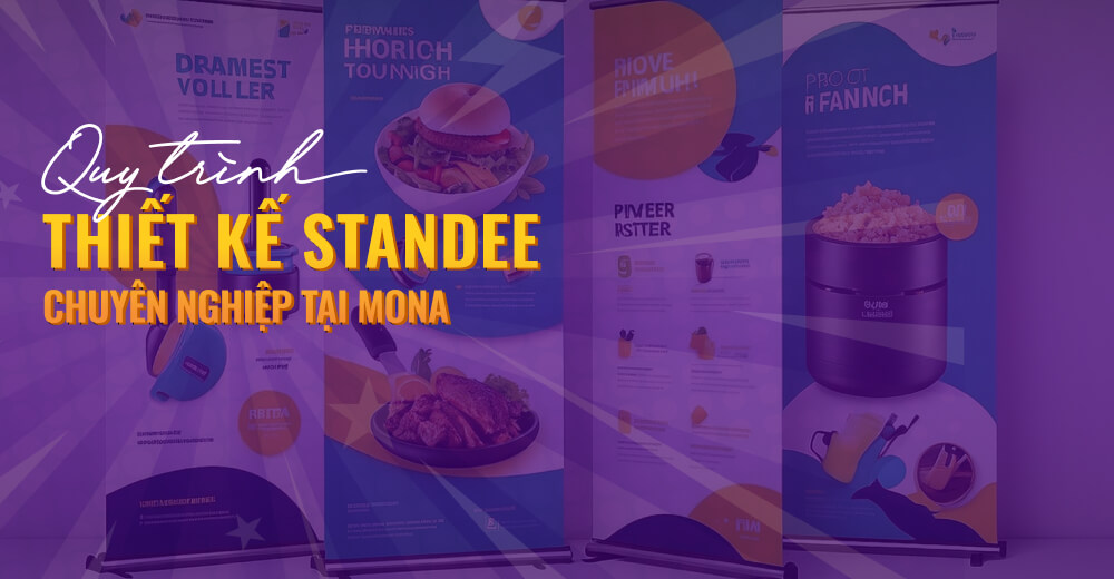 Quy trình triển khai dịch vụ thiết kế standee đẹp
