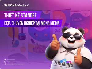 Dịch vụ thiết kế standee đẹp, sáng tạo tại MONA Media