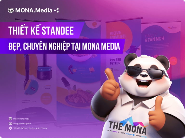 Dịch vụ thiết kế standee đẹp, sáng tạo tại MONA Media