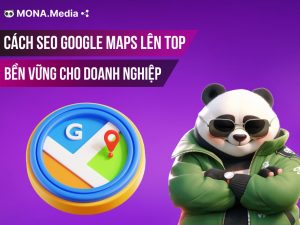 Cách SEO Google Maps lên top bền vững cho doanh nghiệp