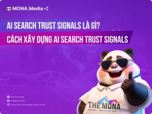 AI Search Trust Signals là gì? Cách xây dựng AI Search Trust Signals hiệu quả